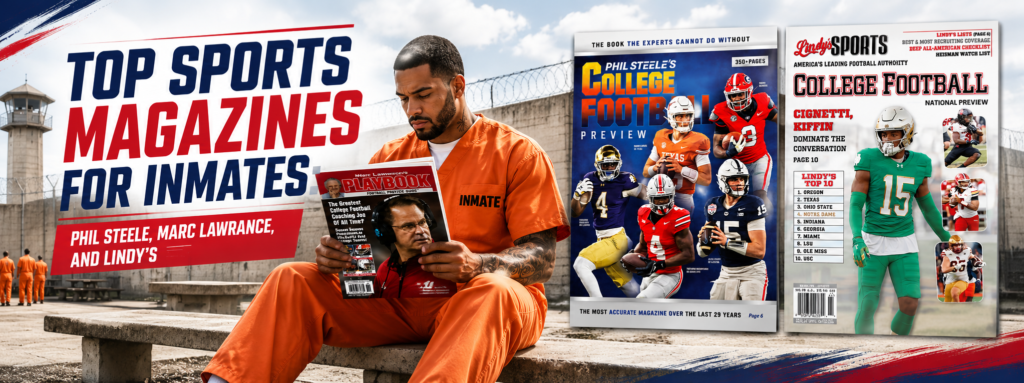 Top Sports Magazines for Inmates: Phil Steele, Marc Lawrance, and Lindy’s