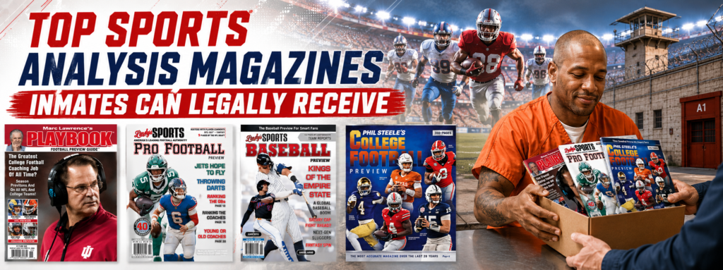 Top Sports Analysis Magazines Inmates Can Legally Receive